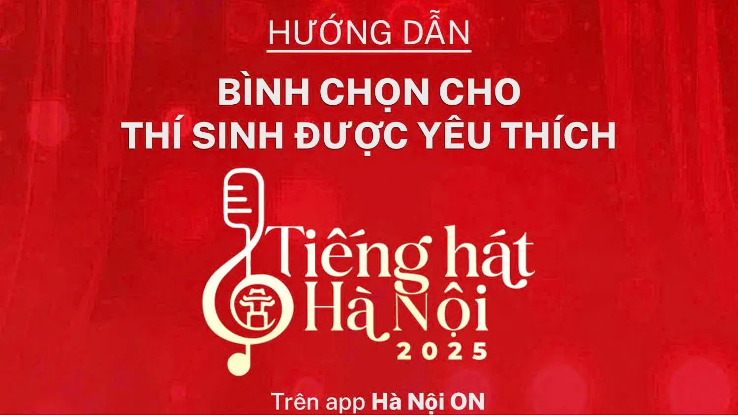 Hướng dẫn bình chọn thí sinh yêu thích ‘Tiếng hát Hà Nội' trên app HanoiON
